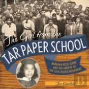 The Girl From The Tar Paper School