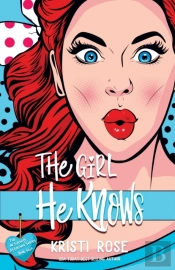 The Girl He Knows: A Friends To Lovers R