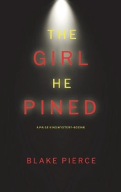 The Girl He Pined (A Paige King Fbi Suspense Thriller-Book 1)