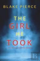 The Girl He Took (A Paige King Fbi Suspense Thriller-Book 3)