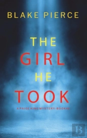 The Girl He Took (A Paige King Fbi Suspense Thriller-Book 3)