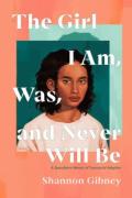 The Girl I Am, Was, And Never Will Be