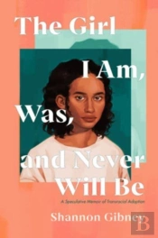 The Girl I Am, Was, And Never Will Be