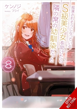 Bertrand.pt - The Girl I Saved On The Train Turned Out To Be My Childhood Friend, Vol. 8 (Light Novel)