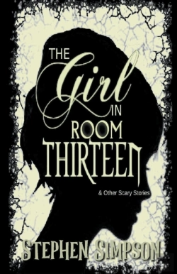 Bertrand.pt - The Girl In Room Thirteen And Other Scary Stories