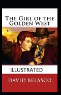 The Girl Of The Golden West  Annotated
