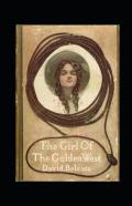 The Girl Of The Golden West  Annotated