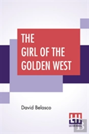 The Girl Of The Golden West