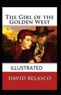 The Girl Of The Golden West  Illustrated
