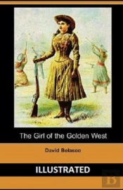 The Girl Of The Golden West Illustrated