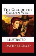 The Girl Of The Golden West  Illustrated