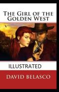 The Girl Of The Golden West  Illustrated