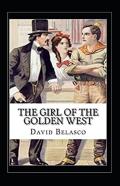 The Girl Of The Golden West  Illustrated
