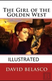 The Girl Of The Golden West Illustrated
