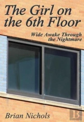 The Girl On The 6th Floor: Wide Awake Through The Nightmare