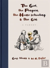 The Girl, The Penguin, The Home-Schooling And The Gin