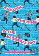 The Girl, The Ring, & The Baseball Bat