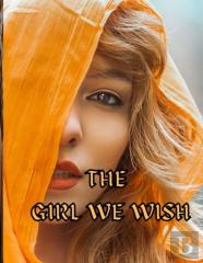 The Girl We Wish
