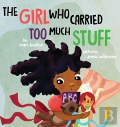 The Girl Who Carried Too Much Stuff