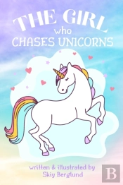 The Girl Who Chases Unicorns
