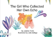 The Girl Who Collected Her Own Echo