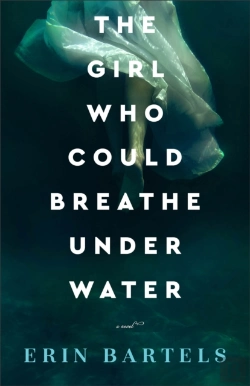 Bertrand.pt - The Girl Who Could Breathe Under Water Â€“ A Novel