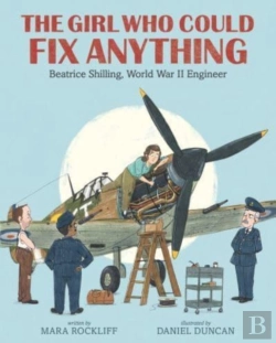 Bertrand.pt - The Girl Who Could Fix Anything: Beatrice Shilling, World War Ii Engineer