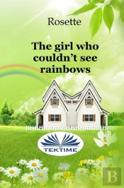 The Girl Who Couldn'T See Rainbows