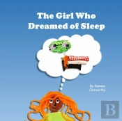 The Girl Who Dreamed Of Sleep
