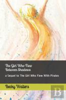 The Girl Who Flew Between The Shadows