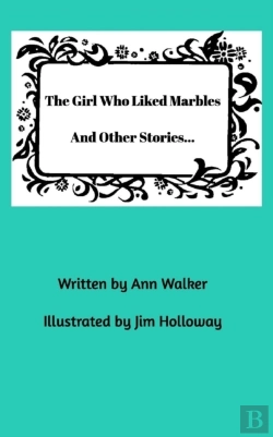 Bertrand.pt - The Girl Who Liked Marbles And Other Stories...