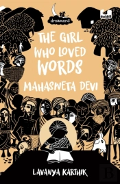 The Girl Who Loved Words: Mahashweta Devi (Dreamers Series)
