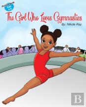 The Girl Who Loves Gymnastics