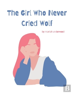 Bertrand.pt - The Girl Who Never Cried Wolf