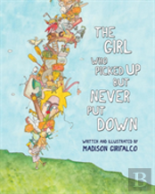 The Girl Who Picked Up But Never Put Down