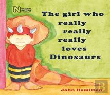 The Girl Who Really Really Really Loves Dinosaurs