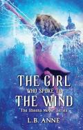 The Girl Who Spoke To The Wind