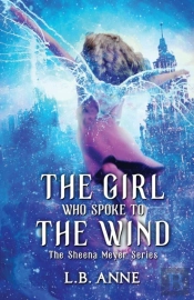 The Girl Who Spoke To The Wind