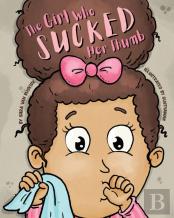 The Girl Who Sucked Her Thumb