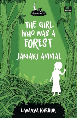 Bertrand.pt - The Girl Who Was A Forest: Janaki Ammal (Dreamers Series)