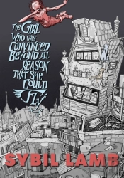 The Girl Who Was Convinced Beyond All Reason That She Could Fly