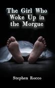 The Girl Who Woke Up In The Morgue