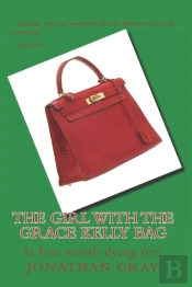 The Girl With The Grace Kelly Bag