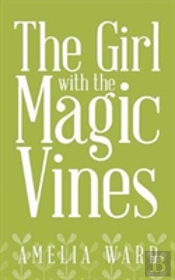 The Girl With The Magic Vines