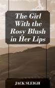 The Girl With The Rosy Blush In Her Lips