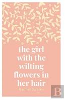 The Girl With The Wilting Flowers In Her Hair