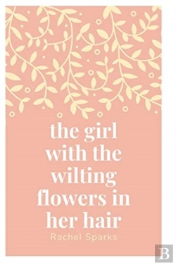 Bertrand.pt - The Girl With The Wilting Flowers In Her Hair
