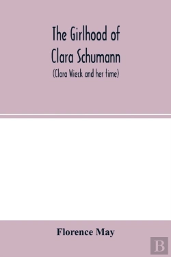 Bertrand.pt - The Girlhood Of Clara Schumann  Clara Wi