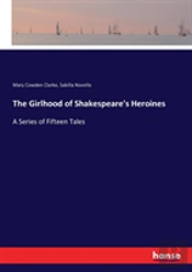 The Girlhood Of Shakespeare'S Heroines