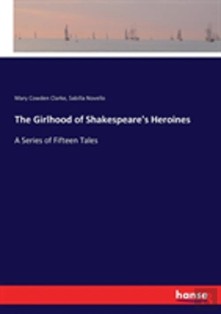 Bertrand.pt - The Girlhood Of Shakespeare'S Heroines